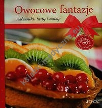 Owocowe fantazje naleśniki tarty i musy