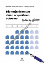 Edukacja domowa dzieci w spektrum autyzmu