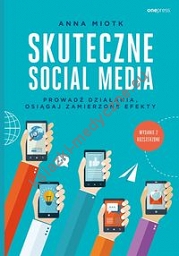 Skuteczne social media Prowadź działania osiągaj zamierzone efekty