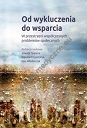 Od wykluczenia do wsparcia