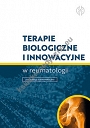 Terapie biologiczne i innowacyjne w reumatologii