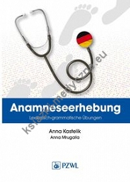 Anamnese. Wortschatz- und Grammatikübungen. Wywiad lekarski. Trening leksykalno-gramatyczny