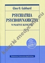 Psychiatria psychodynamiczna w praktyce klinicznej