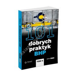 101 dobrych praktyk BHP - tom IV