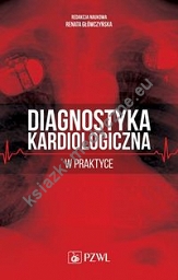 Diagnostyka kardiologiczna w praktyce