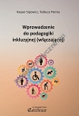  Wprowadzenie do pedagogiki inkluzyjnej (włączającej)