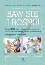 Baw się i rośnij