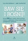 Baw się i rośnij