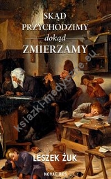 Skąd przychodzimy dokąd zmierzamy