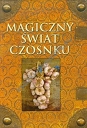 Magiczny świat czosnku