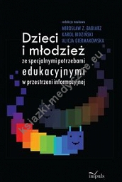 Dzieci i młodzież ze specjalnymi potrzebami edukacyjnymi w przestrzeni informacyjnej