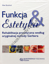 Funkcja i Estetyka Rehabilitacja protetyczna według oryginalnej metody Gerbera