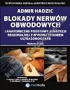 Blokady nerwów obwodowych i anatomiczne podstawy anestezji regionalnej z wykorzystaniem ultrasonografii