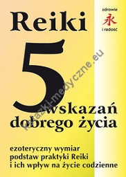REIKI 5 wskazań dobrego życia