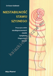 Niestabilność Stawu Szyjnego. Przyczyna wielu niezdiagnozowanych chorób. Symptomy Diagnostyka Terapie