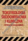 Toksykologia środowiskowa i kliniczna Wybrane zagadnienia