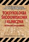 Toksykologia środowiskowa i kliniczna Wybrane zagadnienia