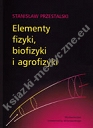 Elementy fizyki, biofizyki i agrofizyki