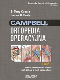 Campbell Ortopedia Operacyjna TOM 1, S. Terry Canale, James H. Beaty