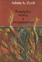 Pomiędzy wiarą i zwątpieniem