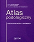Atlas podologiczny Patologie skóry i paznokci