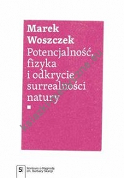 Potencjalność, fizyka i odkrycie surrealności natury