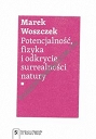 Potencjalność, fizyka i odkrycie surrealności natury