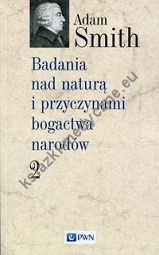 Badania nad naturą i przyczynami bogactwa narodów Tom 2