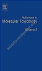 Advances in Molecular Toxicology v 3