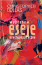 Wybrane eseje psychoanalityczne