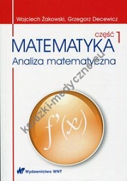 Matematyka Analiza matematyczna Część 1