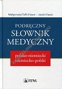 Podręczny słownik medyczny polsko-niemiecki, niemiecko-polski