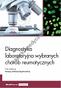 Diagnostyka laboratoryjna wybranych chorób reumatycznych