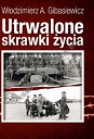 Utrwalone skrawki życia