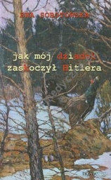 Jak mój dziadek zaskoczył Hitlera