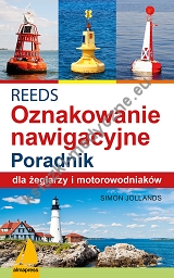 REEDS. Światła, znaki i oznakowanie nawigacyjne. Poradnik dla żeglarzy i motorowodniaków
