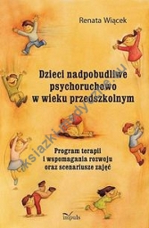 Dzieci nadpobudliwe psychoruchowo w wieku przedszkolnym