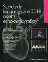 Standardy kardiologiczne 2018 okiem echokardiografisty