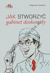 Jak stworzyć gabinet doskonały