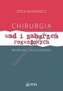 Chirurgia wad i zaburzeń rozwojowych Wybrane zagadnienia