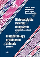 Histopatologia zwierząt domowych przewodnik do ćwiczeń. Wyd. III