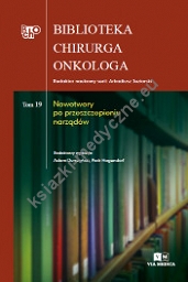 Biblioteka Chirurga Onkologa. Tom 19. Nowotwory po przeszczepieniu narządów