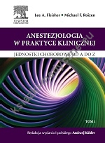 Anestezjologia w praktyce klinicznej Jednostki chorobowe od A do Z