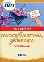 Pewny start Mój dobry rok Owoce, warzywa, zwierzęta Dobieranki