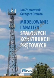 Modelowanie i analiza stalowych konstrukcji prętowych