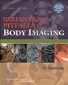 Variants and Pitfalls Body Imaging