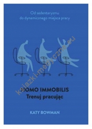 Homo Immobilis – Trenuj, pracując