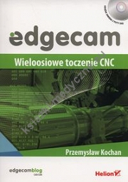Edgecam Wieloosiowe toczenie CNC + DVD