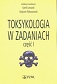 Toksykologia w zadaniach Część 1