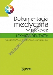 Dokumentacja medyczna w praktyce lekarza dentysty